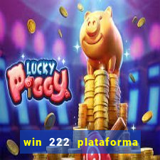 win 222 plataforma de jogos